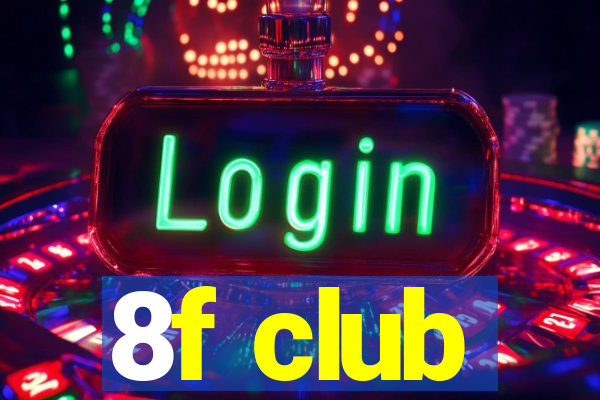 8f club